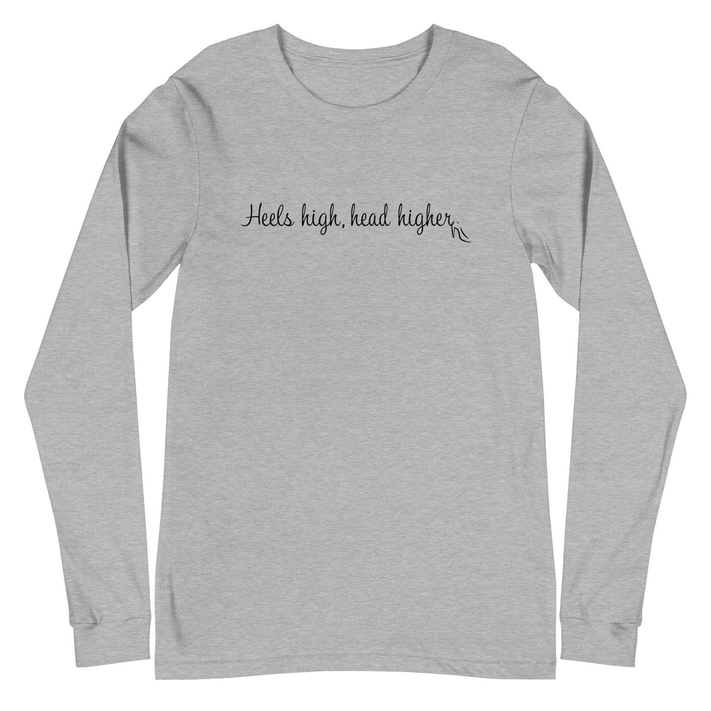 MPWR Heels High, Head Higher Unisex Long Sleeve Tee