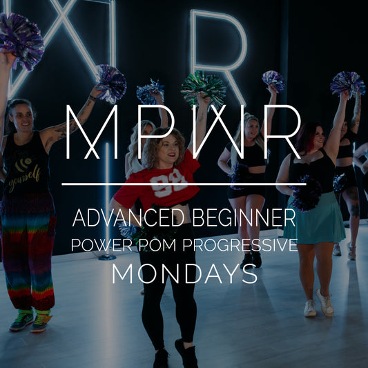 Advanced Beginner Power Pom Progressive Fall 2026 ⋅ Mondays