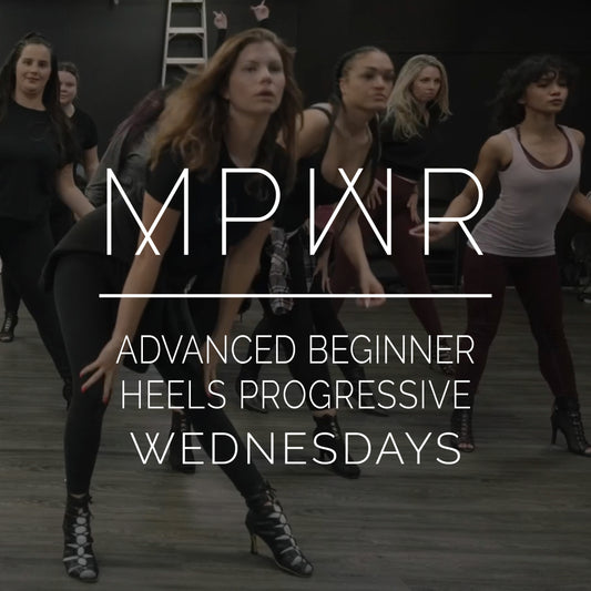 Advanced Beginner Heels Progressive Winter 2025 ⋅ Wednesdays